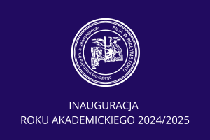 na granatowym tle logotyp Filii w Białymstoku, a pod nim napis: Inauguracja roku akademickiego 2024/2025