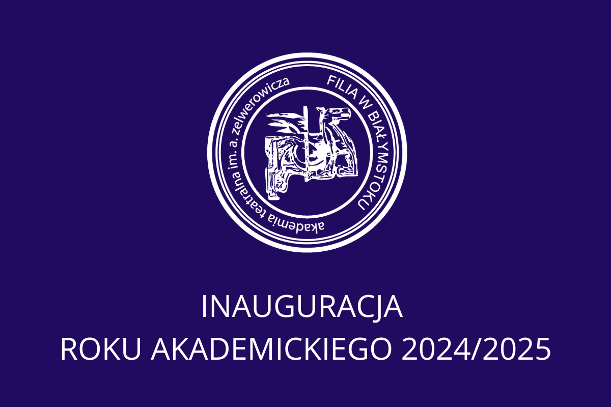 na granatowym tle logotyp Filii w Białymstoku, a pod nim napis: Inauguracja roku akademickiego 2024/2025