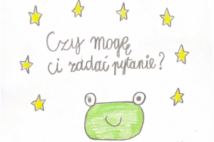 Głowa żaby narysowana ręką dziecka, nad nią napis: Czy mogę Ci zadać pytanie i żółte gwiazdki.